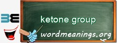 WordMeaning blackboard for ketone group